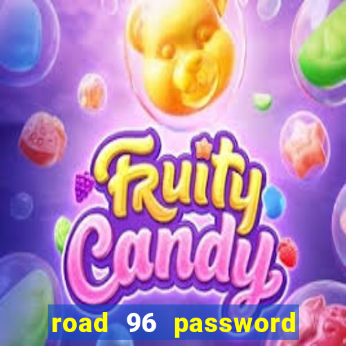 road 96 password happy taxi